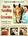 Horse Handling and Grooming, Step-by-Step Photo Guide to Over 100 Horsekeeping Skills 