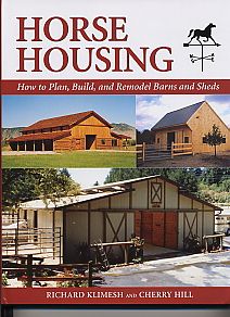 Horse barn planning, building, remodeling book. Laws, location, layout, spaces, plans, materials, utilities, construction, remodeling.
