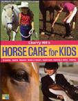 Horse Care for Kids by Cherry Hill