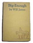 Big Enough by Will James