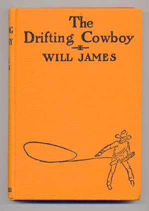 The Drifting Cowboy by Will James, Scribners