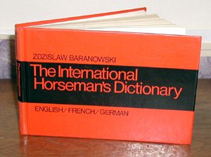 he International Horseman's Dictionary, English/French/German