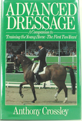new hardbound book - Advanced Dressage by Anthony Crossley