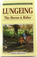 new hardbound book - Lungeing the Horse and Rider by Sheila Inderwick